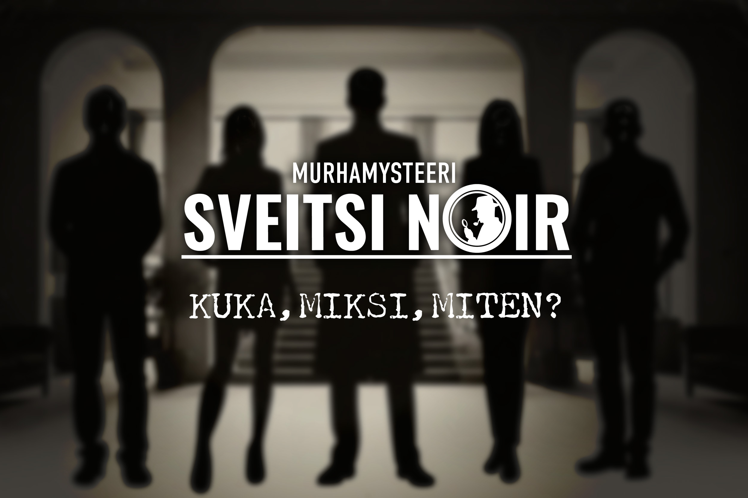 Murhamysteeri Sveitsi Noir Sveitsi Noir -murhamysteeripelissä selvitetään murhaa Hyvinkään Sveitsissä